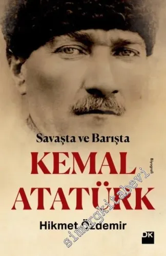 Savaşta ve Barışta Kemal Atatürk - 2019