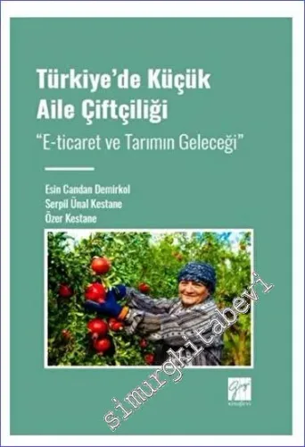 Türkiye' de Küçük Aile Çiftçiliği -  E-ticaret ve Tarımın Geleceği -         2023