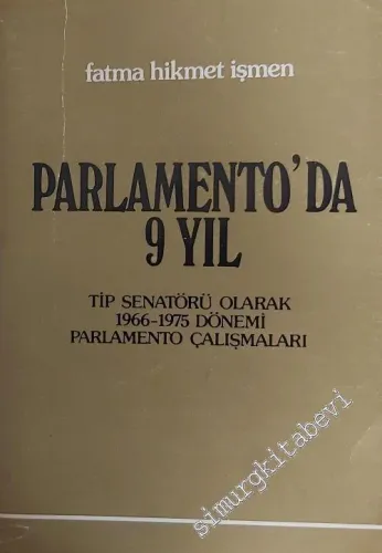 Parlamento'da 9 Yıl: TİP Senatörü Olarak 1966 - 1975 Dönemi Parlamento Çalışmaları -        1976