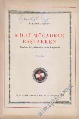 Milli Mücadele Başlarken: Mondros Mütarekesi'nden Sivas Kongresi'ne, Birinci Kitap -        1959