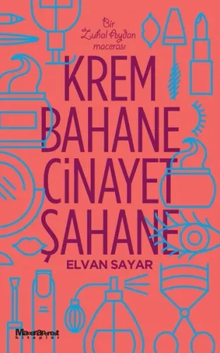 Krem Bahane Cinayet Şahane