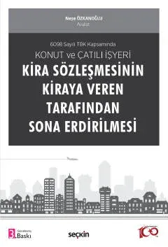 Konut ve Çatılı İşyeri Kira Sözleşmesinin Kiraya Veren Tarafından Sona Erdirilmesi