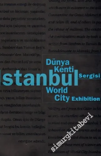 Dünya Kenti İstanbul Sergisi = World City Istanbul Exhibition -        1996