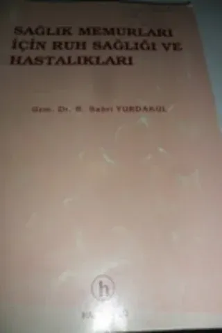 Sağlık Memurları İçin Ruh Sağlığı ve Hastalıkları