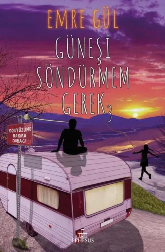 GÜNEŞİ SÖNDÜRMEM GEREK 3 - CİLTLİ