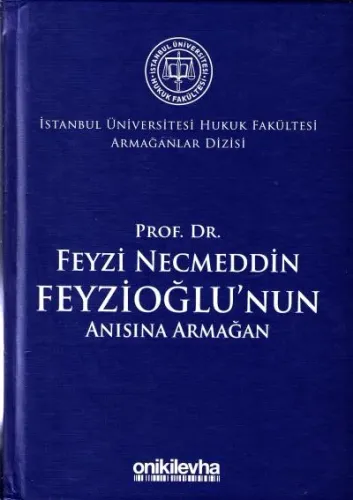 Prof. Dr. Feyzi Necmeddin Feyzioğlu'nun Anısına Armağan