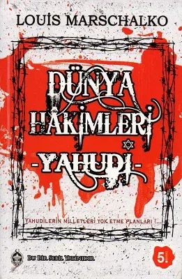Dünya Hakimleri -Yahudi- Cihanı Yutmaya Hazırlanan Sinsi Canavar