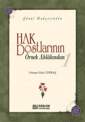 Hak Dostlarının Örnek Ahlakından - 1