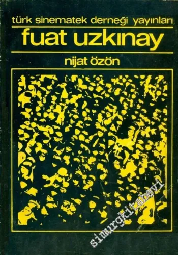 İlk Türk Sinemacısı: Fuat Uzkınay -        1970
