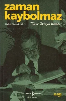 Zaman Kaybolmaz 'İlber Ortaylı Kitabı'
