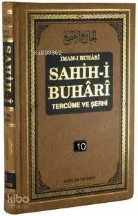 Sahih-i Buhari Tercüme ve Şerhi cilt 10; (Hadis No: 6446  7210)