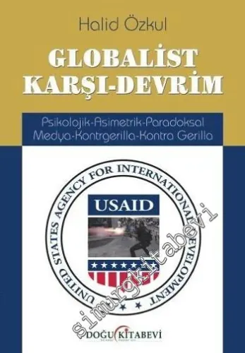 Globalist Karşı - Devrim: Psikolojik, Asimetrik, Paradoksal Medya, Kontrgerilla, Kontra Gerilla -