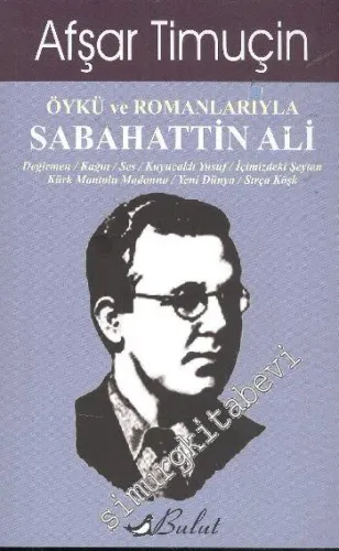 Öykü ve Romanlarıyla Sabahattin Ali