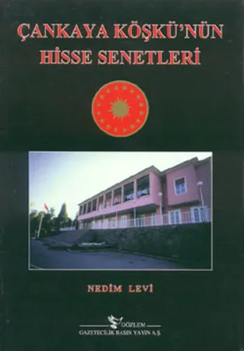 Çankaya Köşkünün Hisse Senetleri