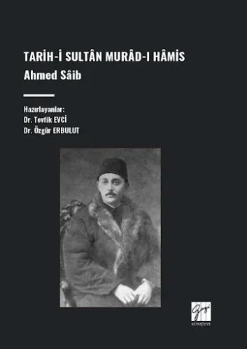 Tarih-İ Sultân Murâd-I Hâmis, Ahmed Sâib