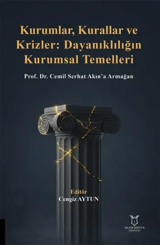 Kurumlar, Kurallar ve Krizler Dayanıklılığın Kurumsal Temelleri