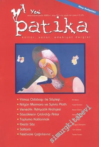 Yeni Patika - Kültür, Sanat, Edebiyat Dergisi - Sayı: 51, Ekim - Kasım - Aralık 2005       2005