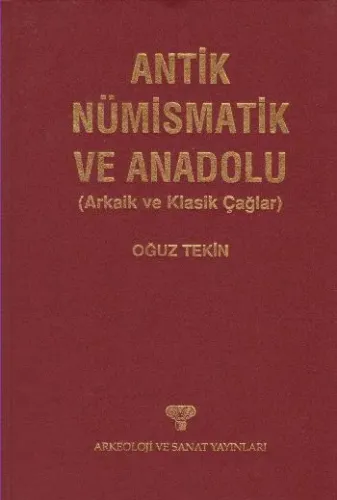 Antik Nümismatik ve Anadolu