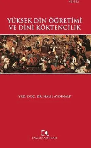 Yüksek Din Öğretimi ve Dini Köktencilik