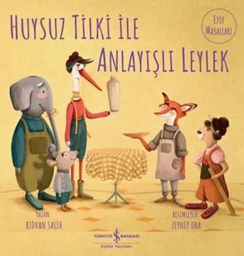 Huysuz Tilki İle Anlayışlı Leylek - Ezop Masalları