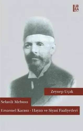 Selanik Mebusu Emanuel Karasu – Hayatı ve Siyasi Faaliyetleri
