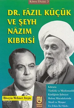 Dr. Fazıl Küçük ve Şeyh Nazım Kıbrısi