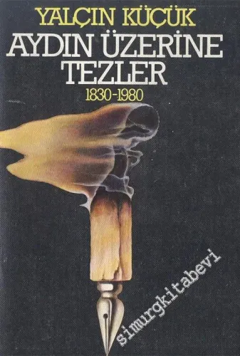 Aydın Üzerine Tezler 1. Cilt 1830 - 1980 -        1984