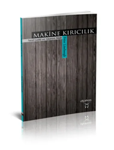 Makine Kırıcılık; Ned Ludd ve Queen Mab