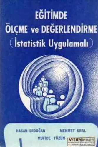 Eğitimde Ölçme ve Değerlendirme ( İstatistik Uygulamalı )
