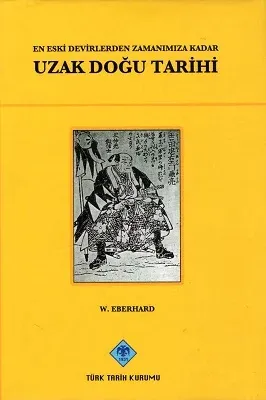 En Eski Devirlerden Zamanımıza Kadar Uzak Doğu Tarihi