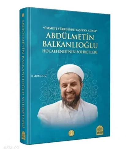 Abdülmetin Balkanlıoğlu Hocaefendinin Sohbetleri 2