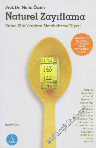 Naturel Zayıflama: Kalıcı Kilo Verdiren Metobalizma Diyeti -         2011