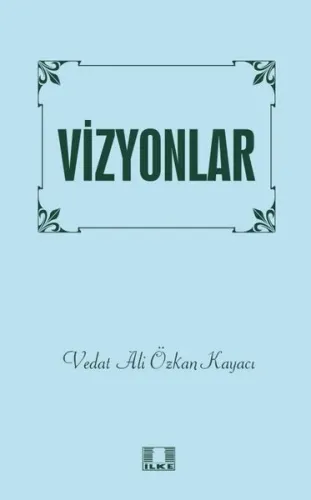 Vizyonlar Vedat Ali Özkan Kayacı