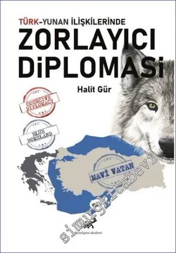 Türk-Yunan İlişkilerinde Zorlayıcı Diplomasi -         2021