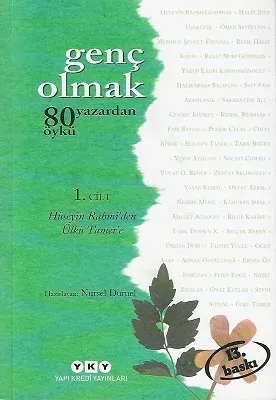 Genç Olmak 80 Yazardan 80 Öykü 1. Cilt Hüseyin Rahmi'den Ülkü Tamer'e