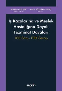 İş Kazalarına ve Meslek Hastalığına Dayalı Tazminat Davaları