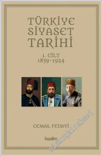 Türkiye Siyaset Tarihi : 1. Cilt 1839-1924 -         2022