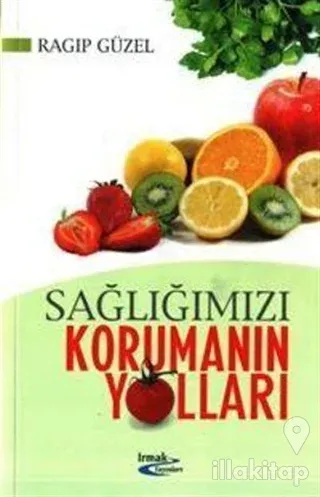 Sağlığımızı Korumanın Yolları