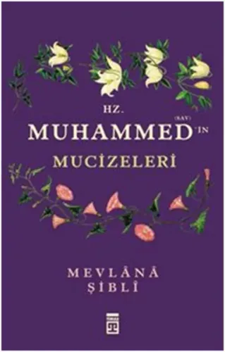 Hz. Muhammed'in Mucizeleri İmam Şibli