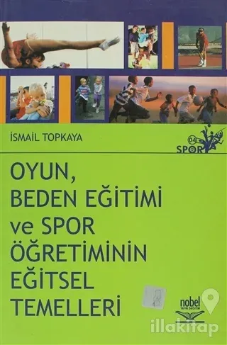 Oyun, Beden Eğitimi ve Spor Öğretiminin Eğitsel Temelleri