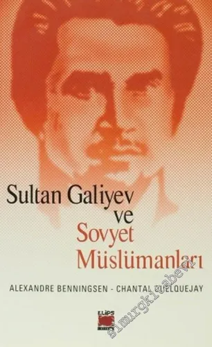 Sultan Galiyev ve Sovyet Müslümanları -        2005