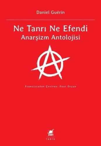 Ne Tanrı Ne Efendi Anarşizm Antolojisi