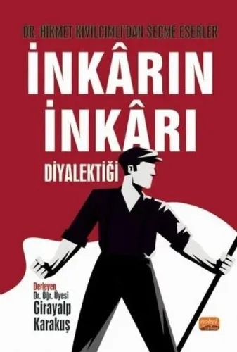 İnkarın İnkarı Diyalektiği- Dr. Hikmet Kıvılcımlı’dan Seçme Eserler Gi