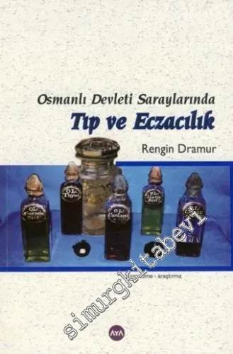 Osmanlı Devleti Saraylarında Tıp ve Eczacılık -