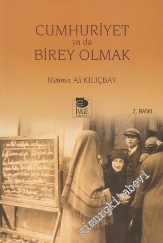 Cumhuriyet ya da Birey Olmak -         2003