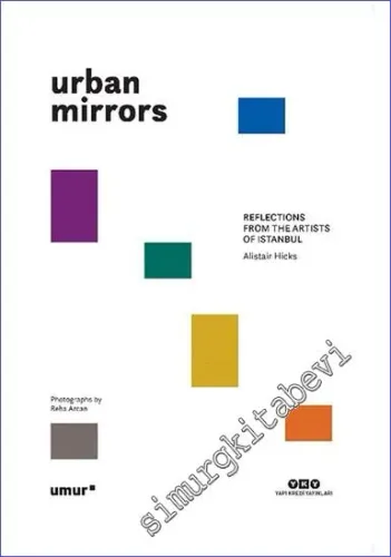 Urban Mirrors – Reflections From the Artists of Istanbul -        2022