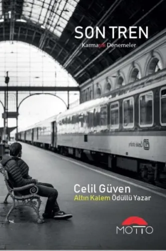 Son Tren ;Karmaşık Denemeler