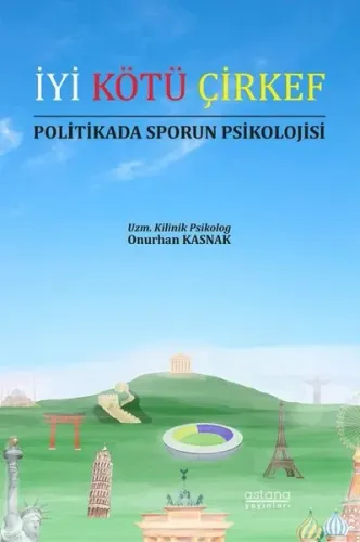 İyi Kötü Çirkef;Politikada Sporun Psikolojisi