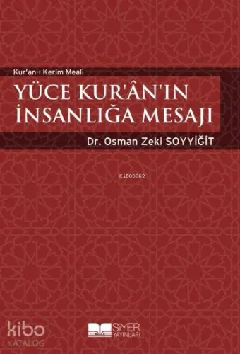 Yüce Kuranın İnsanlığa Mesajı; Kuranı Kerim Meali