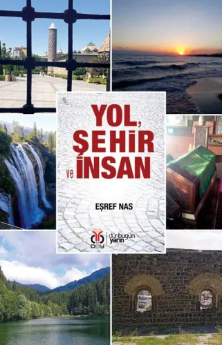 Yol, Şehir ve İnsan Eşref Nas